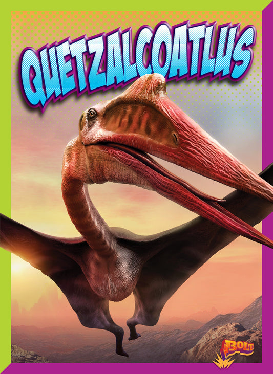 Dinosaur Discovery: Quetzalcoatlus