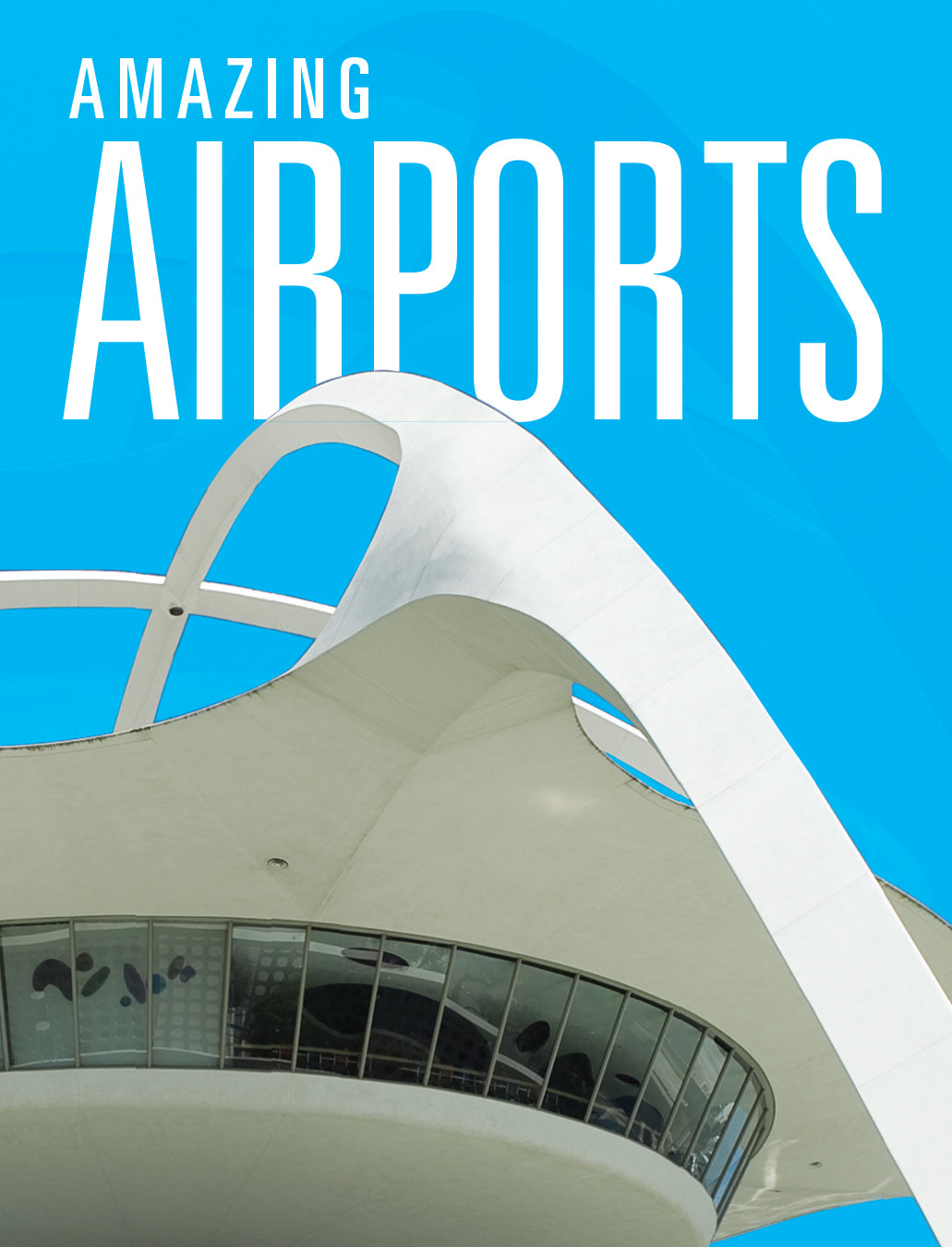 Design Marvels: Amazing Airports