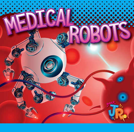 World of Robots: Medical Robots