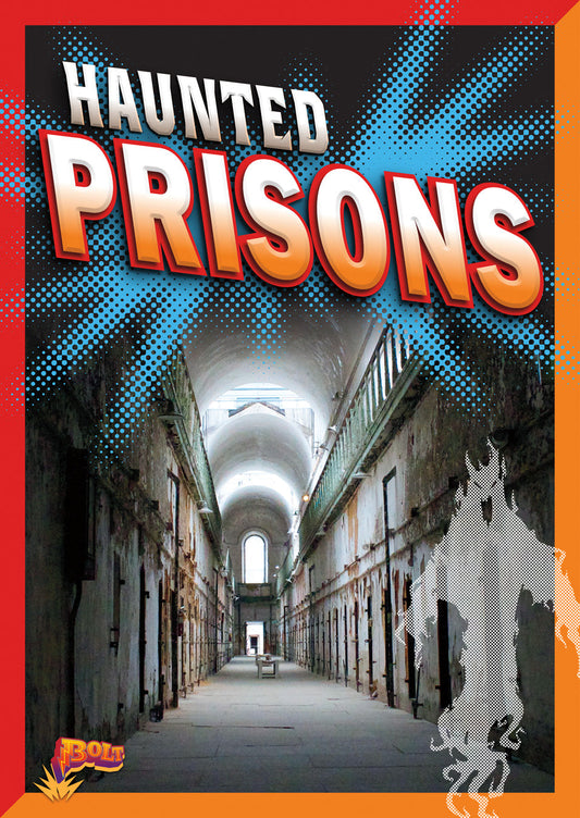 Spooky Spots: Haunted Prisons