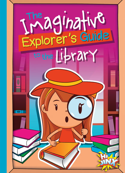 The Imaginative Explorer's Guide: The Imaginative Explorer's Guide to the Library