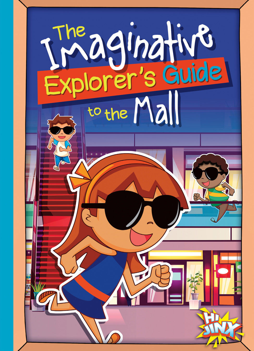 The Imaginative Explorer's Guide: The Imaginative Explorer's Guide to the Mall