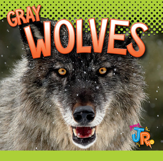 Awesome Animal Lives: Gray Wolves