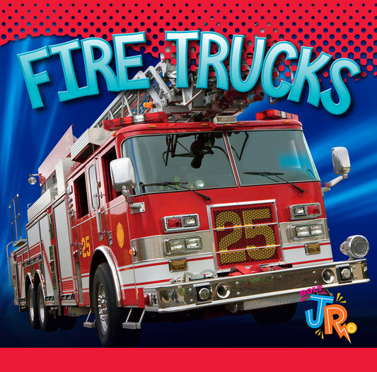 Emergency Vehicles: Fire Trucks