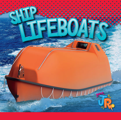 Emergency Vehicles: Ship Lifeboats