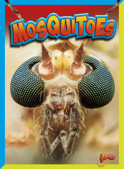Dangerous Bugs: Mosquitoes