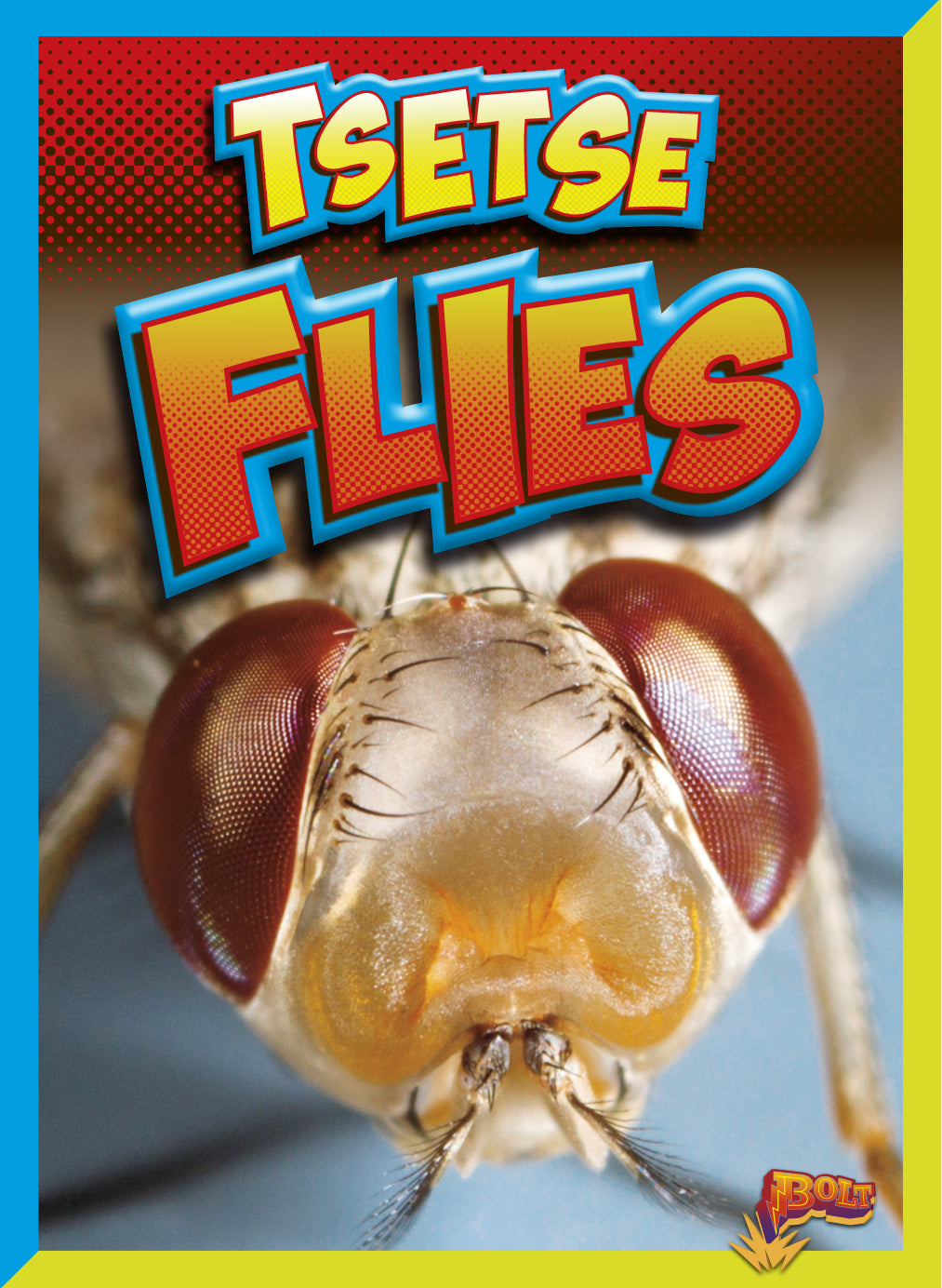 Dangerous Bugs: Tsetse Flies