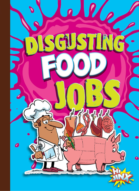 Awesome, Disgusting Careers: Disgusting Food Jobs