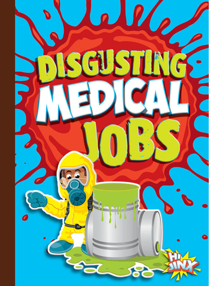 Awesome, Disgusting Careers: Disgusting Medical Jobs
