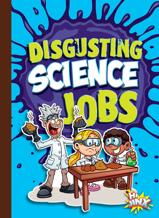 Awesome, Disgusting Careers: Disgusting Science Jobs