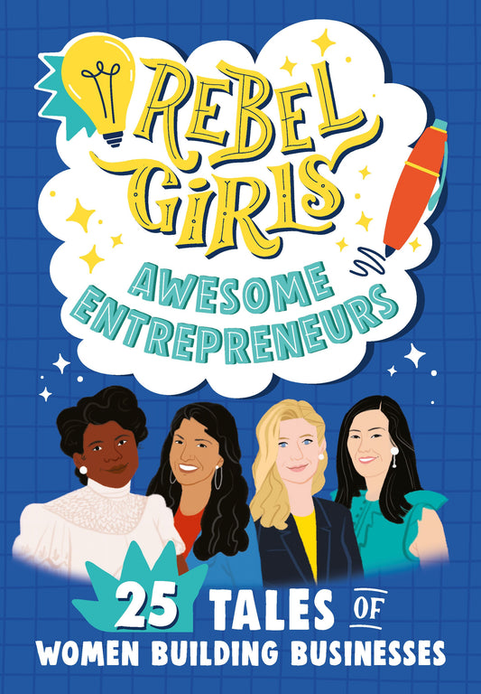 Rebel Girls: Rebel Girls Awesome Entrepreneurs